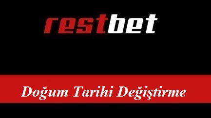 Restbet Doğum Tarihi Değiştirme