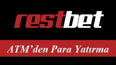 Restbet ATM’den Para Yatırma