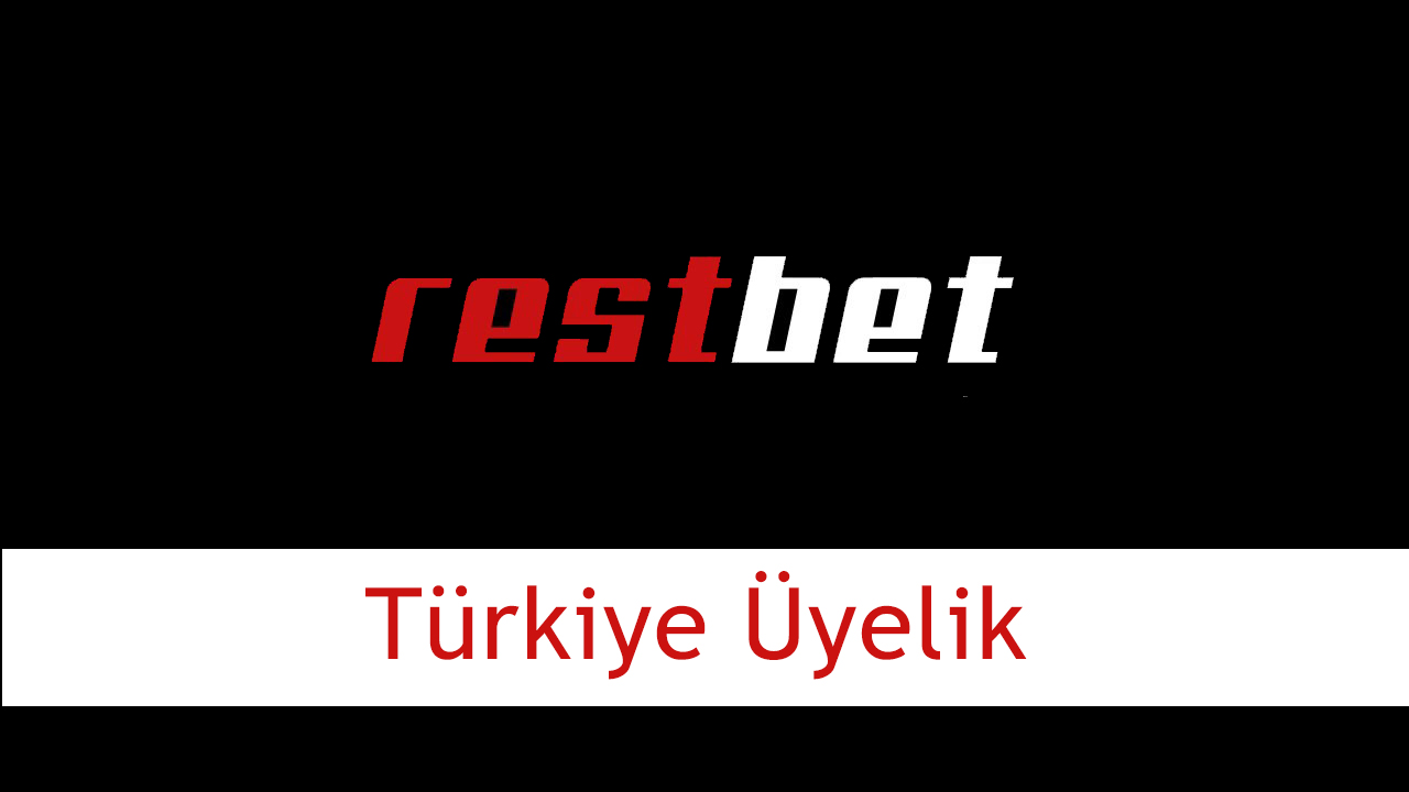 restbet türkiyeye üye olmak