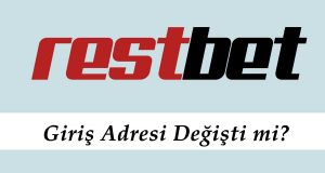 Restbet Giriş Adresi Değişti mi?