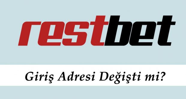 Restbet Giriş Adresi Değişti mi?