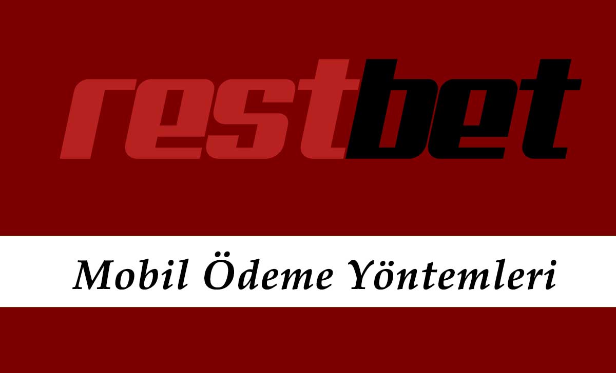 Restbet Mobil Ödeme Yöntemleri