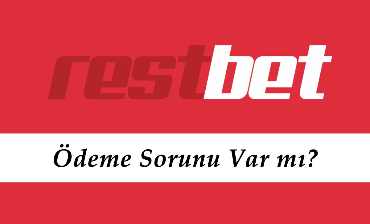 Restbet Ödeme Sorunu Var mı?