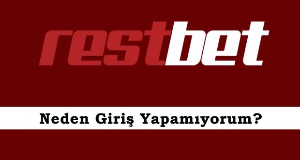 Restbet Neden Giriş Yapamıyorum?