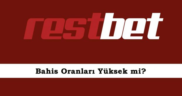 Restbet Bahis Oranları Yüksek mi?