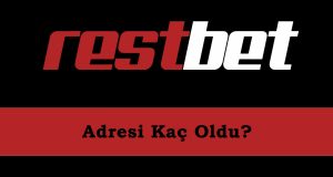 Restbet Adresi Kaç Oldu?