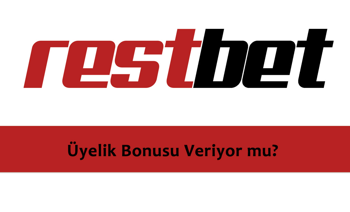 Restbet Üyelik Bonusu Veriyor mu